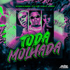Toda Molhada (Explicit) - DJ Dan zs&mc pl alves&DJ DAONZE&Mc Pedrin do Engenha