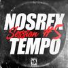 Nosrextempo Session #5 (Explicit) - Nosrex