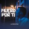Muero Por Ti - La Penúltima
