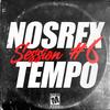 Nosrextempo Session #6 (Explicit) - Nosrex