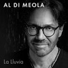 La Lluvia (Radio Remix) - Al Di Meola&Philippe Saisse&Ivan Lopez