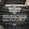 Go Get The Money (Explicit) - Zaytoven&Rick Ross&Yo Gotti&Pusha T&T.I.