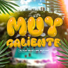 MUY CALIENTE (Explicit) - DJ Kay Rich&Mr. Butter