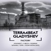 Factory (P. Brock Remix) - Gladyshev&Terra4beat&P. Brock