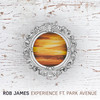 Experience - Rob James&Park Avenue