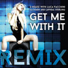 Get Me with It (Mauro Longobardo Radio Remix) - 3 Headz&Luca Facchini&Joash&Lapheal Sterling