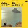 Be Alright - Joel Corry