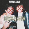 Drake N Josh (Explicit) - Mr.Rokkout