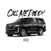 Call Me Daddy (Explicit) - 11:11