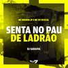Senta no pau de ladrão (Explicit) - Mc Brunin JP&MC DV OFICIAL