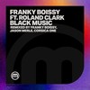 Black Music (Franky Boissy, Corsica One, Jason Merle Afro Deep Rework) - Franky Boissy&Roland Clark