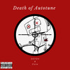 Death of Autotune (Explicit) - SOTOV&Conz