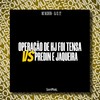OPERAÇAO DE HJ FOI TENSA VS PREDIN E JAQUEIRA (Explicit) - MC Negritin&dj cl 22