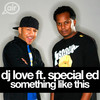 Something Like This(Original) - DJ LOVE&Special Ed