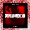 CARINHA DO MOMENTO (Explicit) - MC Negritin&DJ Milton