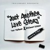 Just Another Love Song (Explicit) - Time Trailhouse&WeSSmont SSkeme