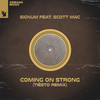 Coming On Strong (Tiësto Extended Remix) - Signum&Scott Mac