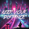 Keep Your Distance (Explicit) - Y-Red