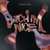 B*tch I'm Nice (Clean) - Doechii