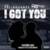 I Got You (Explicit) - The Delinquents&The Mekanix&4rAx