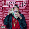 Like Me (Explicit) - Casper TNG&K Money