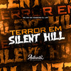 Terror em Silent Hill (Explicit) - DJ JN7&Authentic Records&MC GW&MC MAESTRO