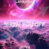 Show You Off (feat. Lamaarxo) (Explicit) - Jayvn&Lamaarxo