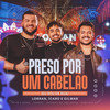 Preso Por Um Cabelão (Eu Sou da Rua) - Lorran&Ícaro e Gilmar