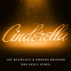 Cinderella (Dan Heale Remix Radio Edit) - Joe Bermudez&Amanda Brigham&Dan Heale