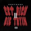 Get Rich Or Die Trying (Explicit) - Cnote