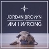 Am I Wrong (Manovski Edit Remix) - Jordan Brown
