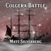 Colgera Battle - Matt Silverberg&V-Ron Media