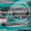 Rasty Brain (Original Mix) - Timmy Kos