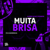 MUITA BRISA (Explicit) - É O CAVERINHA&JuGb1&MC Poneis