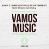 Show Me Love 2K16 (Peter Gelderblom & Dewi Verseput Remix) - Robin S&Chris Montana&Slava Dmitriev