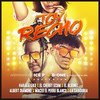 Toy Recho (Explicit) - Ice P&B One El Productor De Oro&Haraca Kiko&El Cherry Scom&El Bloonel&Albert Diamond&Maceo El Perro Blanco&La Sabiduría