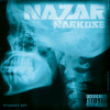 Narkose (Explicit) - Nazar