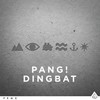 Dingbat (Original Mix) - Pang!