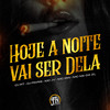 Hoje a Noite vai ser Dela - DJ DE PARIS&MC GW&Mc Mk Da Zl&Dj rT&MC JV