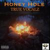 Honey Hole - TRUE VOCALZ