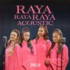 Raya Raya Raya (Acoustic) - DOLLA