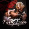 Few And Far Between (feat. Lyv) - falconshield&LYV