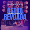 Empinando jogando no Astra Revoada (Explicit) - Roninho Mitos&Mc Delux&Tataa Cordeiro