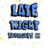 Late Night Thoughts II (feat. B.C. & J.Gill) (Explicit) - Yungtown&B.C.&J.Gill