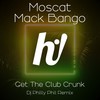 Get The Club Crunk (Dj Philly Phil Remix) - Moscat&Mack Bango&DJ PHILLY PHIL
