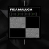 Fica Maluca (Explicit) - john Dj&Raul Senna