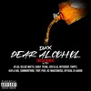 Dear Alcohol (Mega Remix|Explicit) - Dax&Atlus&Kelsie Watts&Carly Pearl&ERV ELLO&SkyDxddy&Trippz Michaud&Kayla Rae&Common Tribe&TROY&Phix&KC Makes Music&Official DJ Aaron