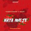 Hata Iweje (feat. Nacha) - FLAME-G YAHUDII&Nacha