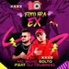 Foto Pra Ex (Explicit) - MC Bicho Solto&Dj Teuzinho