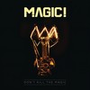 Don't Kill the Magic - Magic!